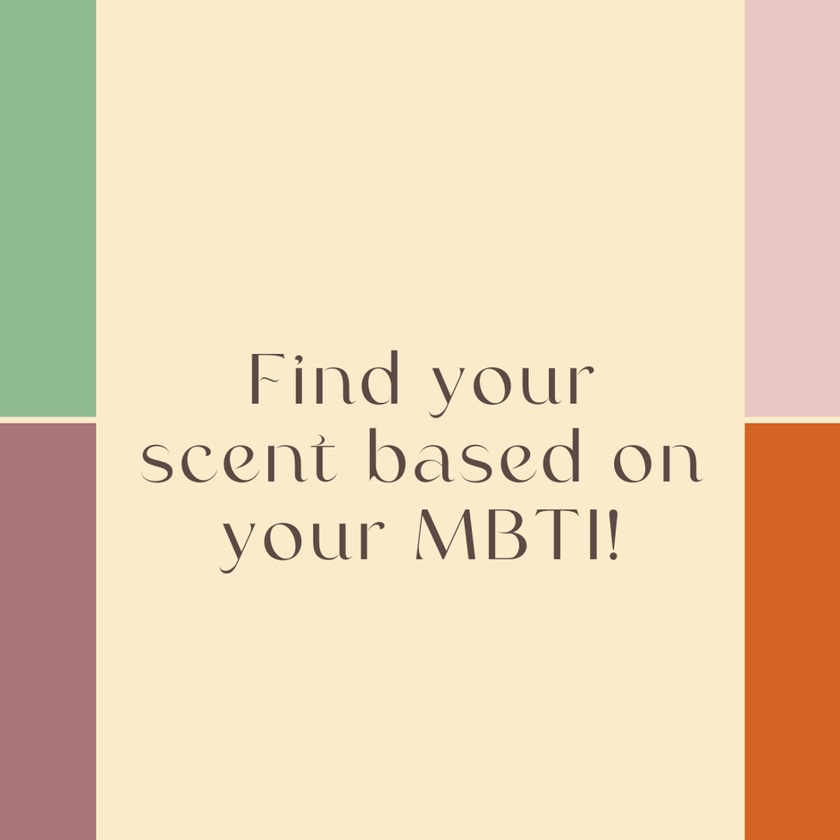 Find your scent based on your MBTI!